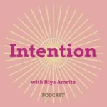 Intention with Riya Amrita